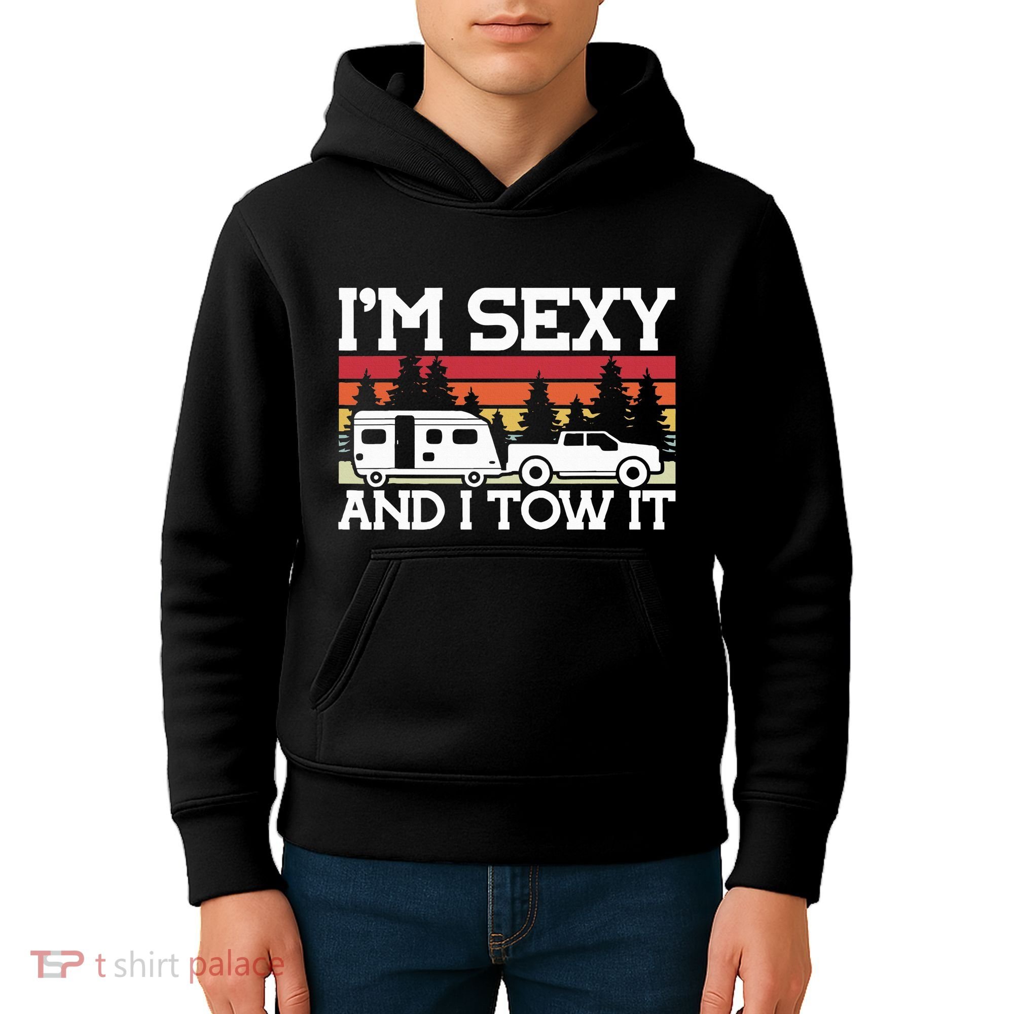 Pull Caravan Im Sexy And I Tow It Camping Kids Hoodie