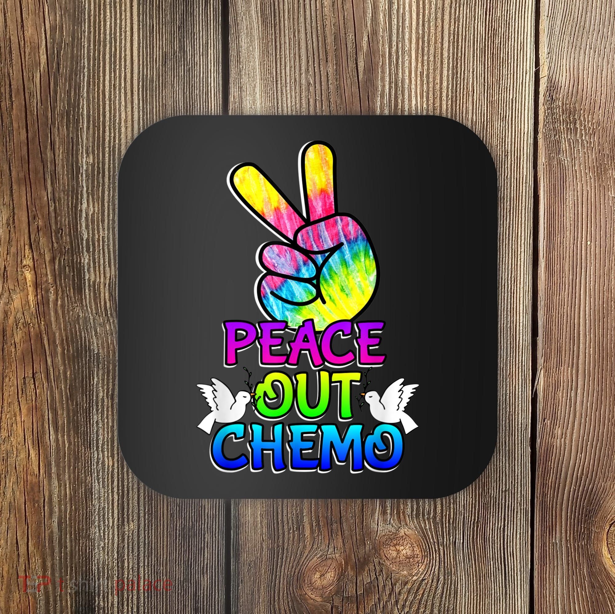 PeaceOut Chemo Last Day Of Chemo End Chemotherapy Cancer Coaster