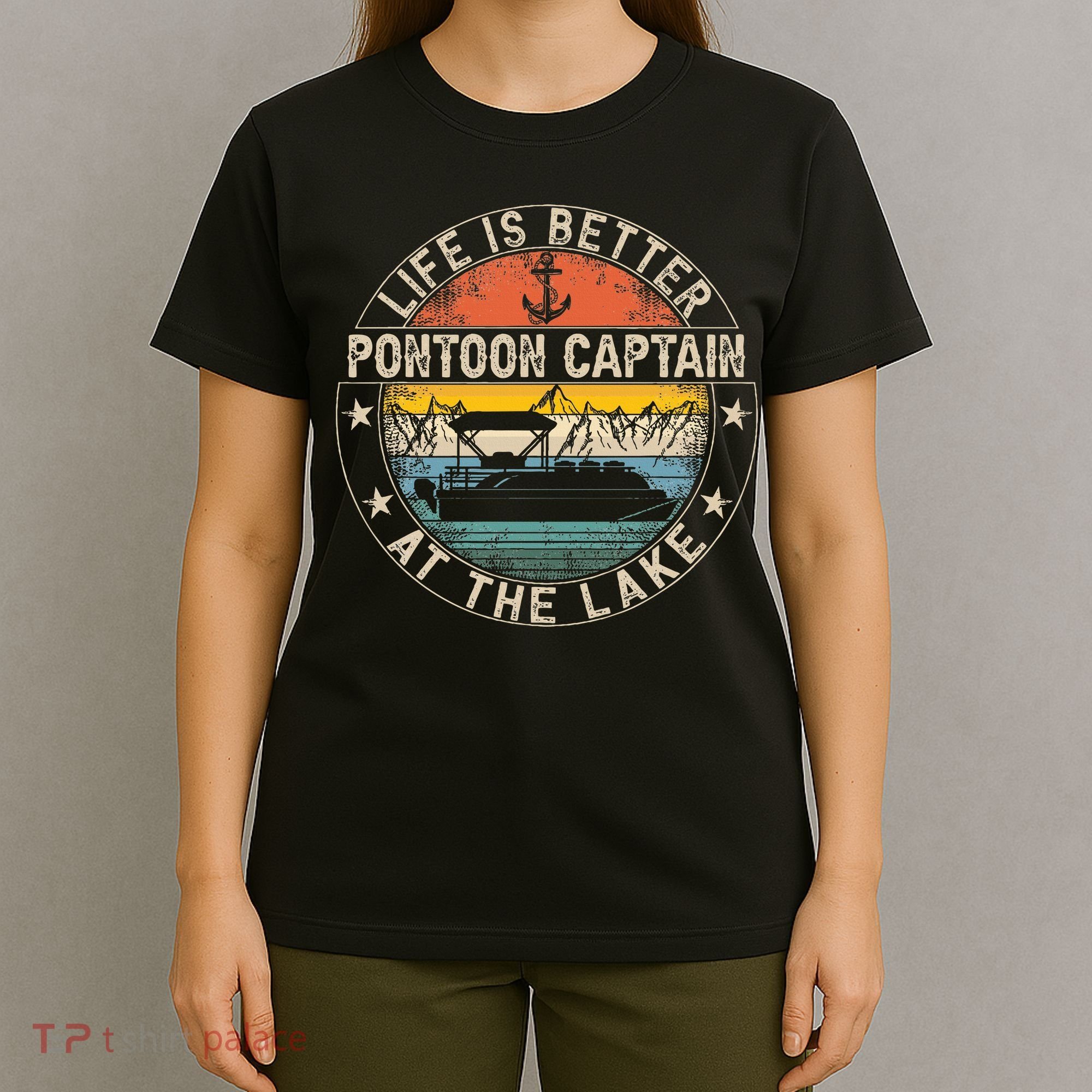 Pontoon Captain Life Is Better At The Lake T-Shirt