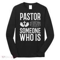 Pastor Can Lead You To Someone Who Is Christian  Long Sleeve Shirt thumb 0