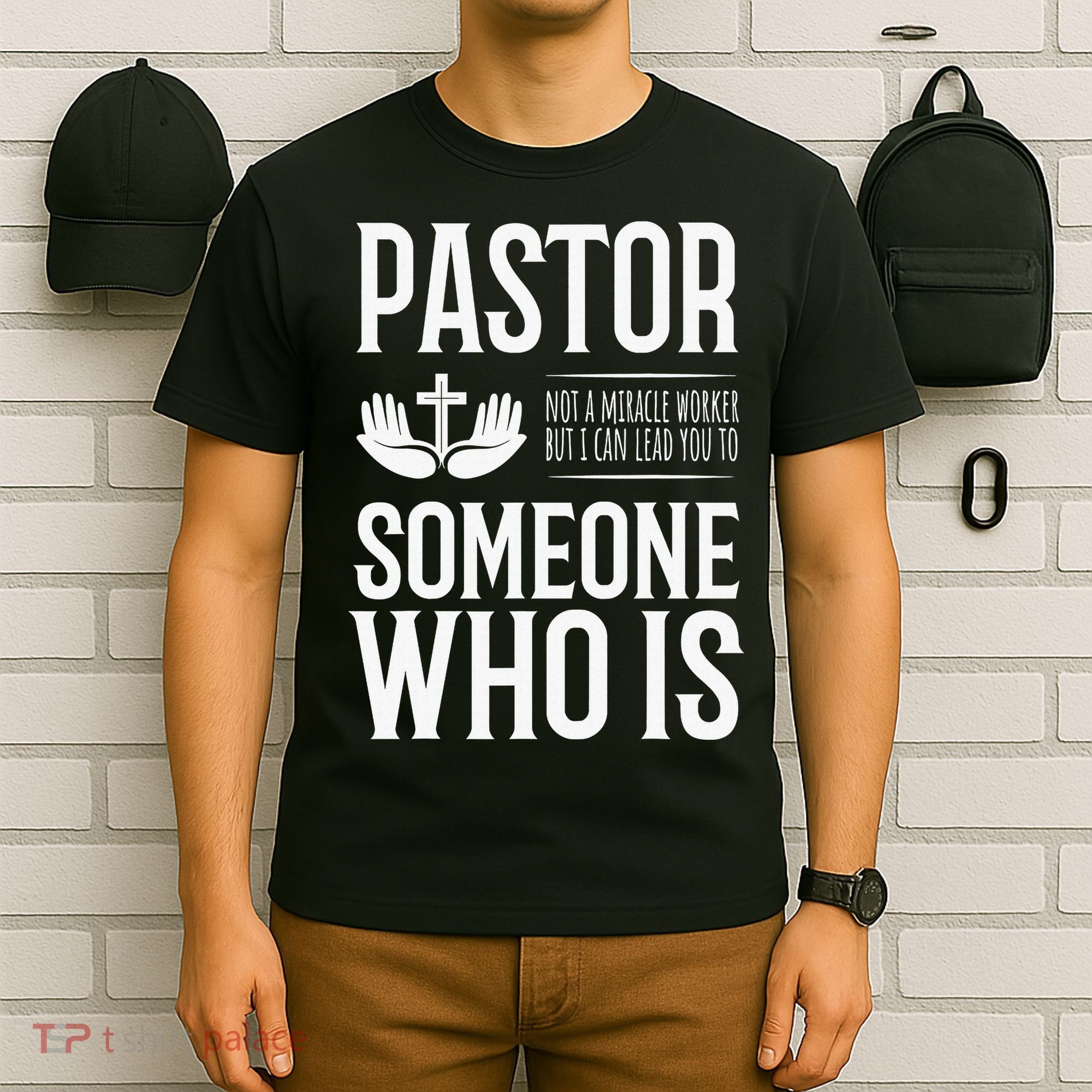 Pastor Can Lead You To Someone Who Is Christian  T-Shirt