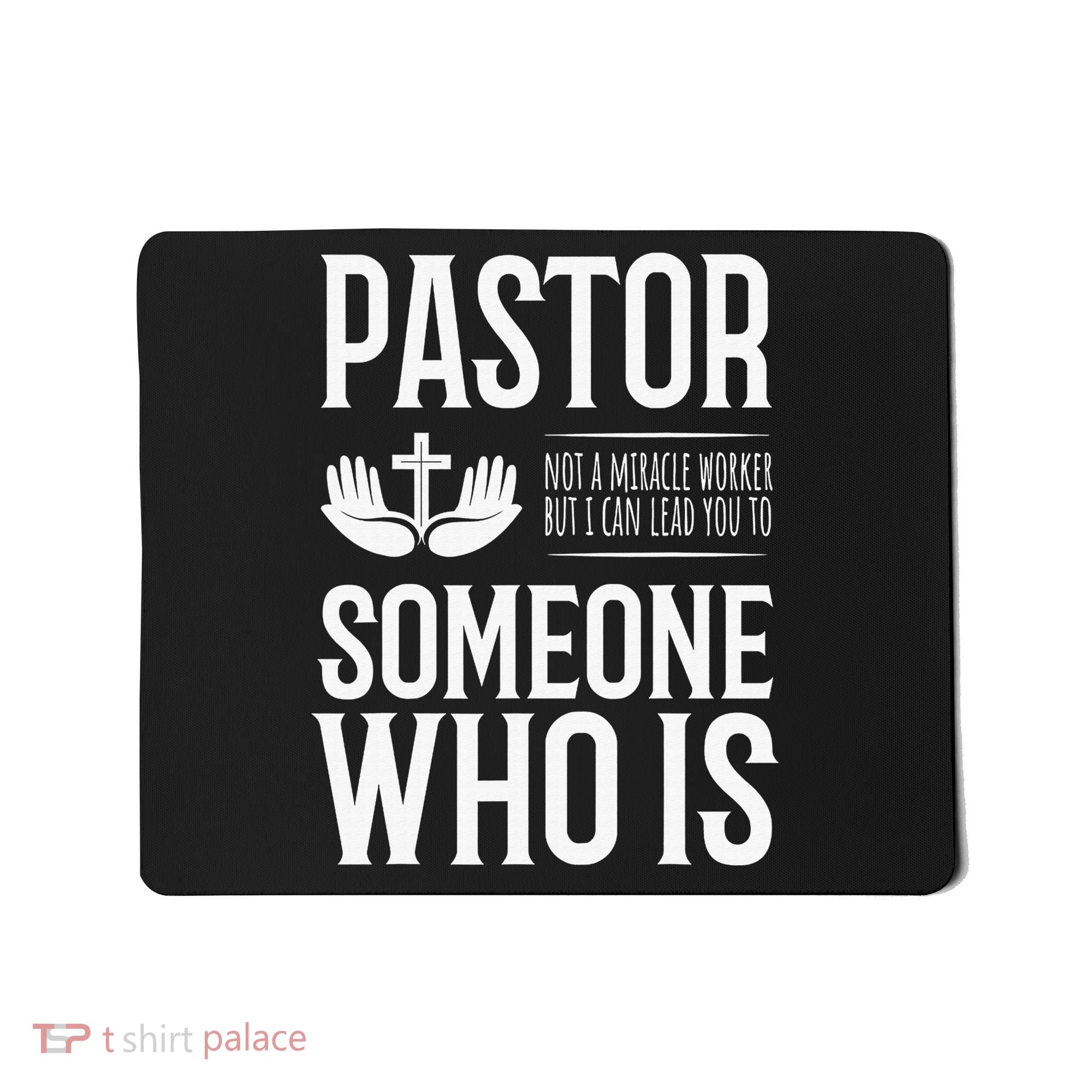 Pastor Can Lead You To Someone Who Is Christian  Mousepad