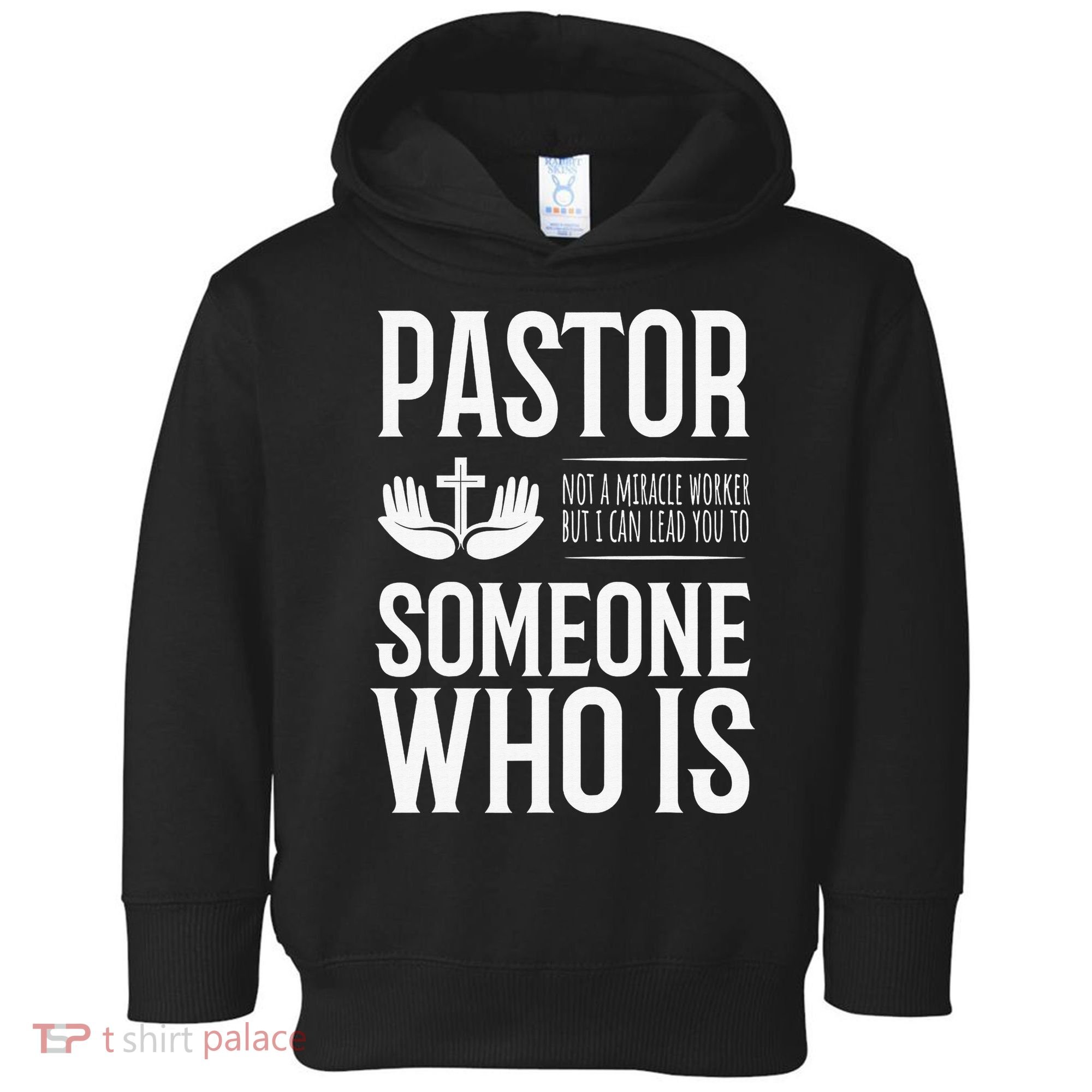 Pastor Can Lead You To Someone Who Is Christian  Toddler Hoodie
