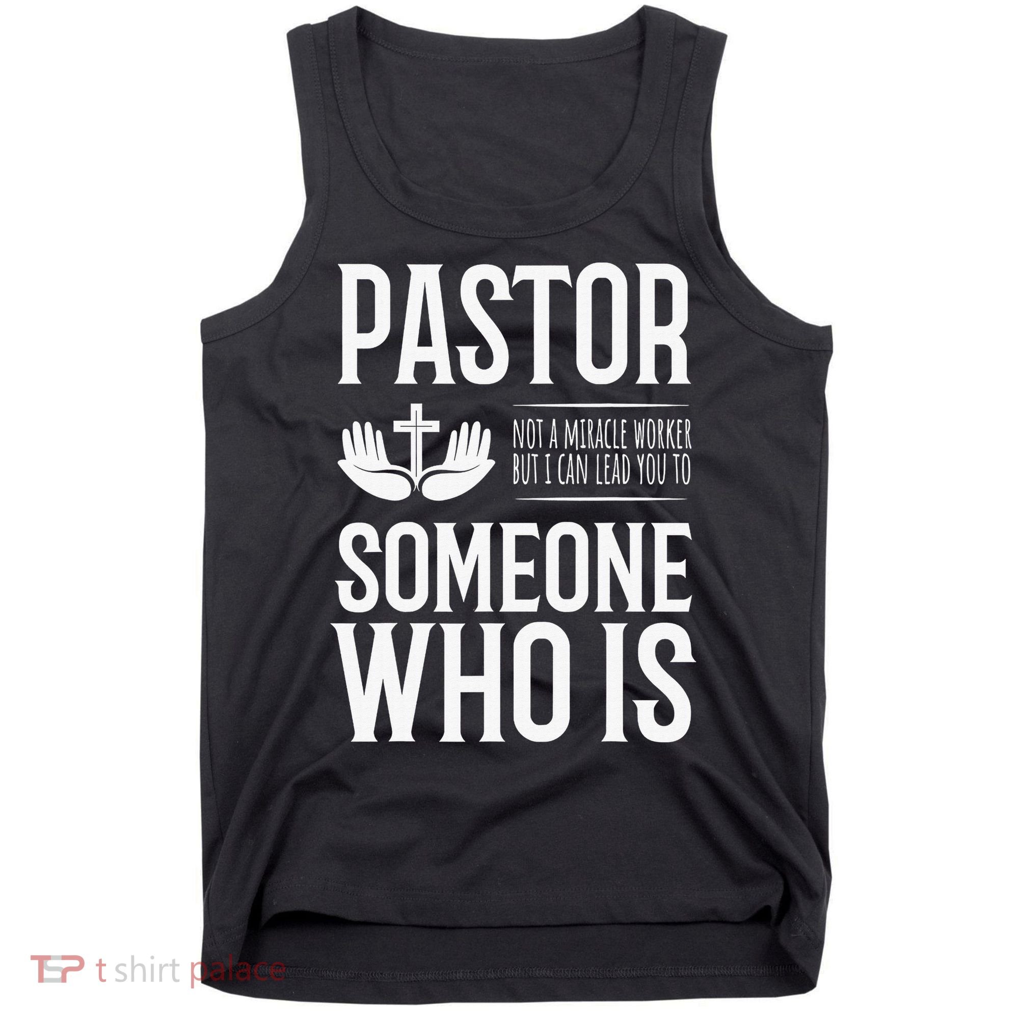 Pastor Can Lead You To Someone Who Is Christian  Tank Top