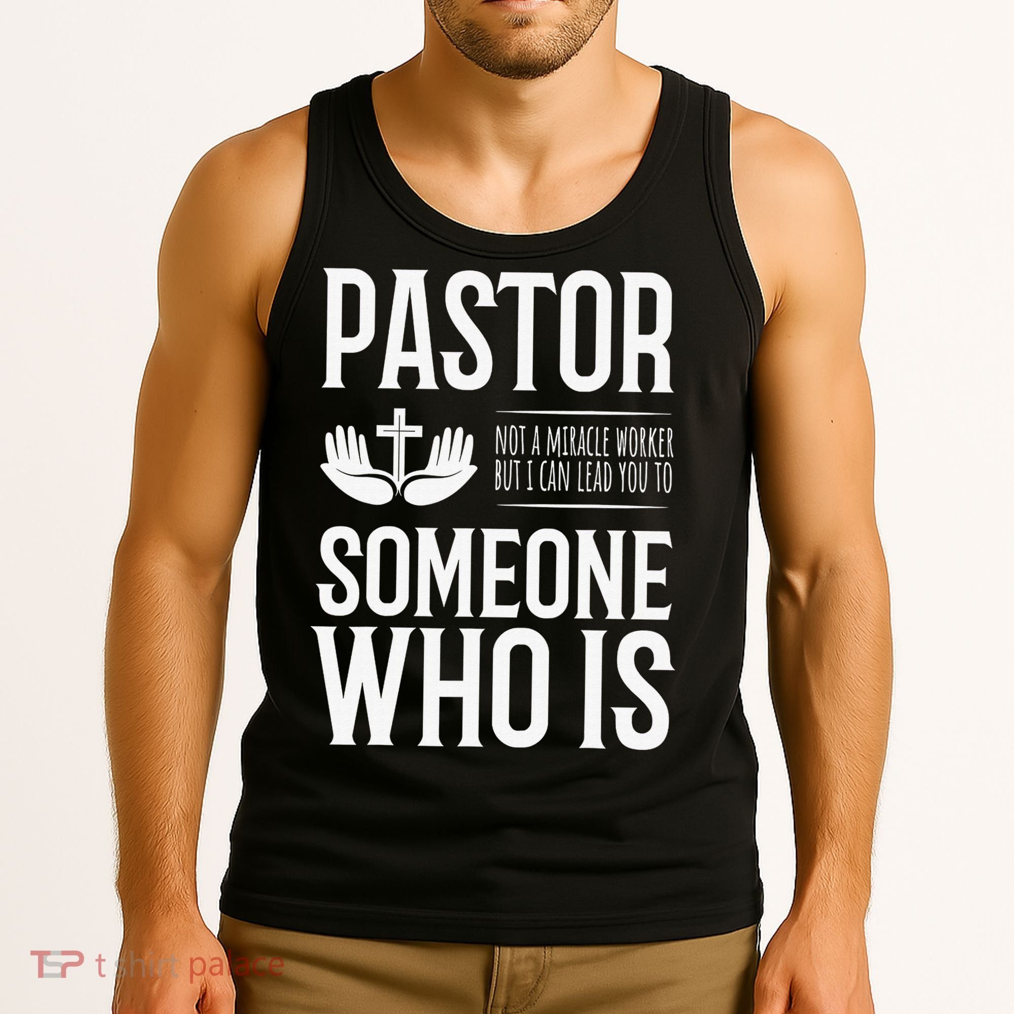 Pastor Can Lead You To Someone Who Is Christian  Tank Top