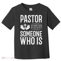 Pastor Can Lead You To Someone Who Is Christian  Toddler T-Shirt thumb 0
