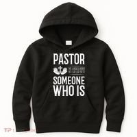 Pastor Can Lead You To Someone Who Is Christian  Kids Hoodie thumb 0