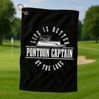Pontoon Captain Life Is Better At The Lake Pontooning Boat Gift Golf Towel thumb 1