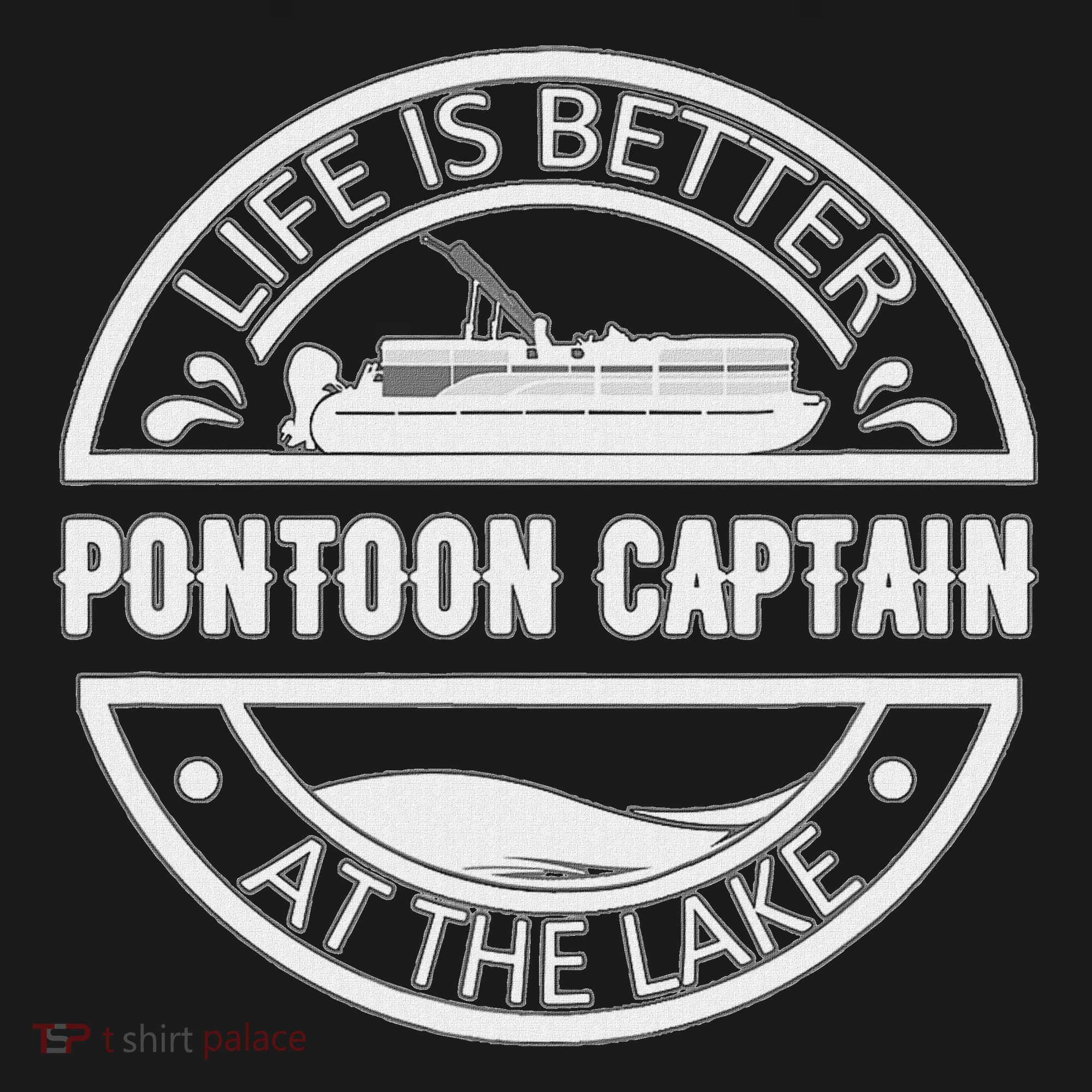 Pontoon Captain Life Is Better At The Lake T-Shirt