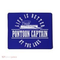 Pontoon Captain Life Is Better At The Lake Pontooning Boat Gift Mousepad thumb 0
