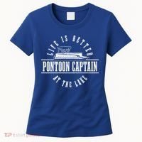 Pontoon Captain Life Is Better At The Lake Pontooning Boat Gift Women's T-Shirt thumb 0