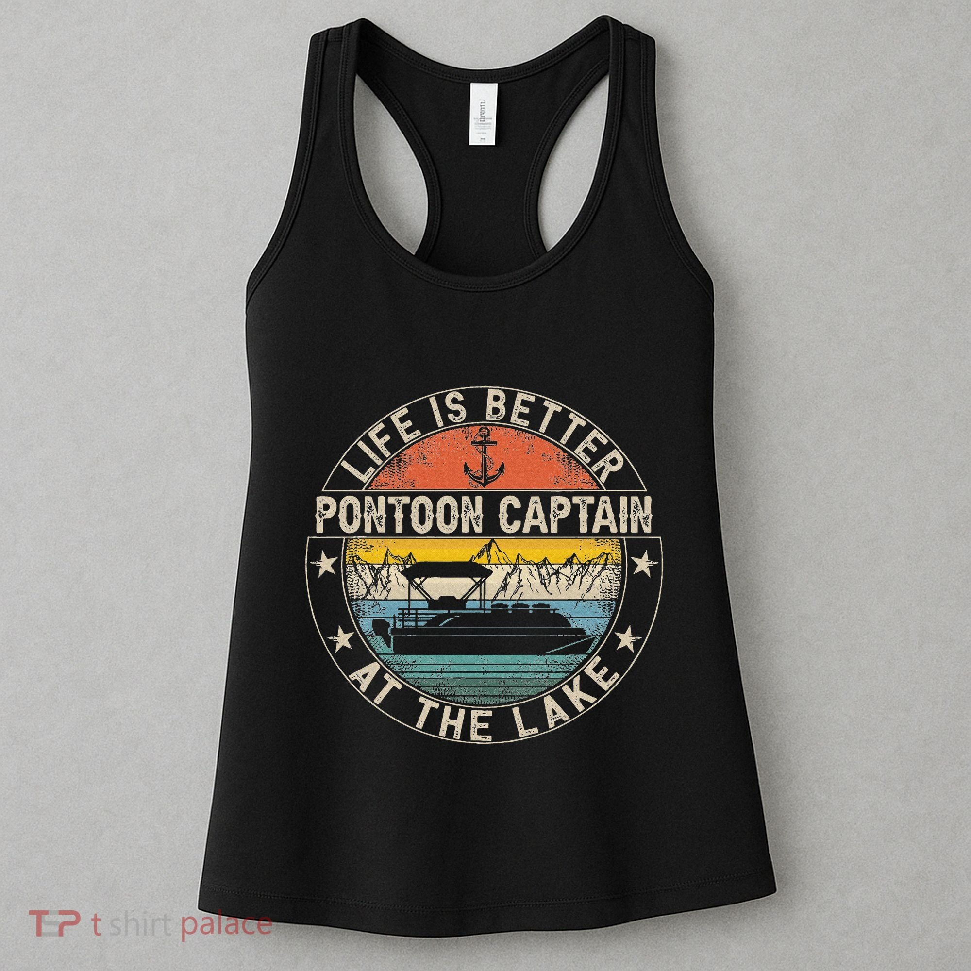 Pontoon Captain Life Is Better At The Lake Women's Tank Top