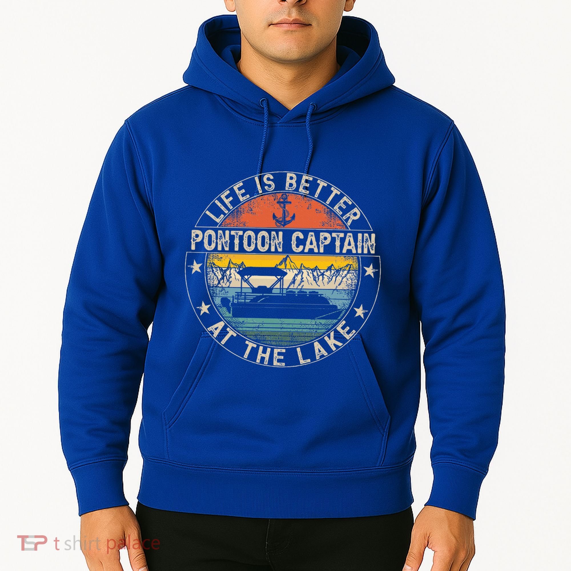 Pontoon Captain Life Is Better At The Lake Hoodie