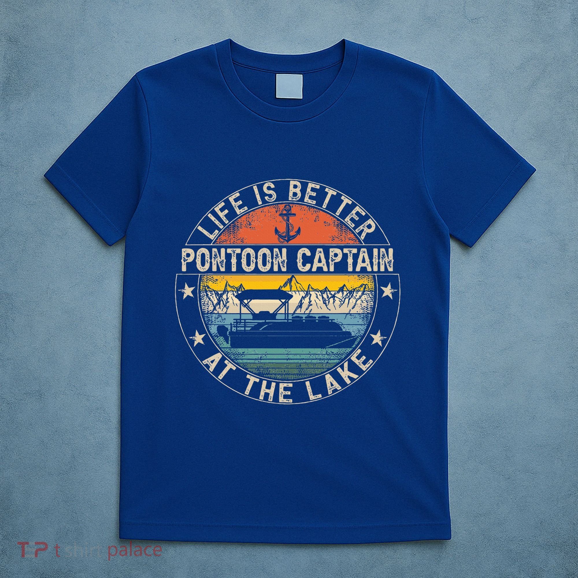 Pontoon Captain Life Is Better At The Lake T-Shirt