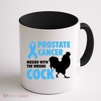 Prostate Cancer Messed With The Wrong Cock Cancer Awareness Gift Coffee Mug thumb 1