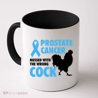 Prostate Cancer Messed With The Wrong Cock Cancer Awareness Gift Coffee Mug thumb 0