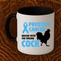 Prostate Cancer Messed With The Wrong Cock Cancer Awareness Gift Coffee Mug thumb 2
