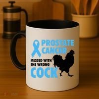 Prostate Cancer Messed With The Wrong Cock Cancer Awareness Gift Coffee Mug thumb 4