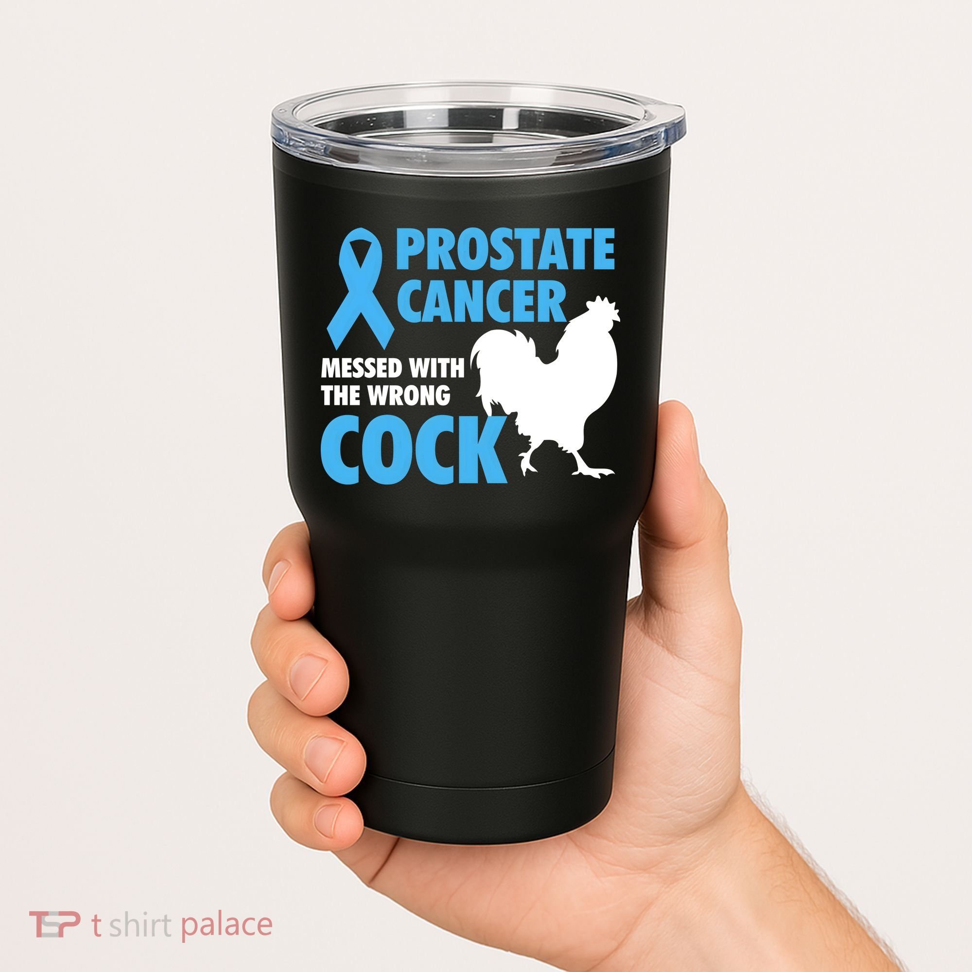 Prostate Cancer Messed With The Wrong Cock Cancer Awareness Gift Tumbler