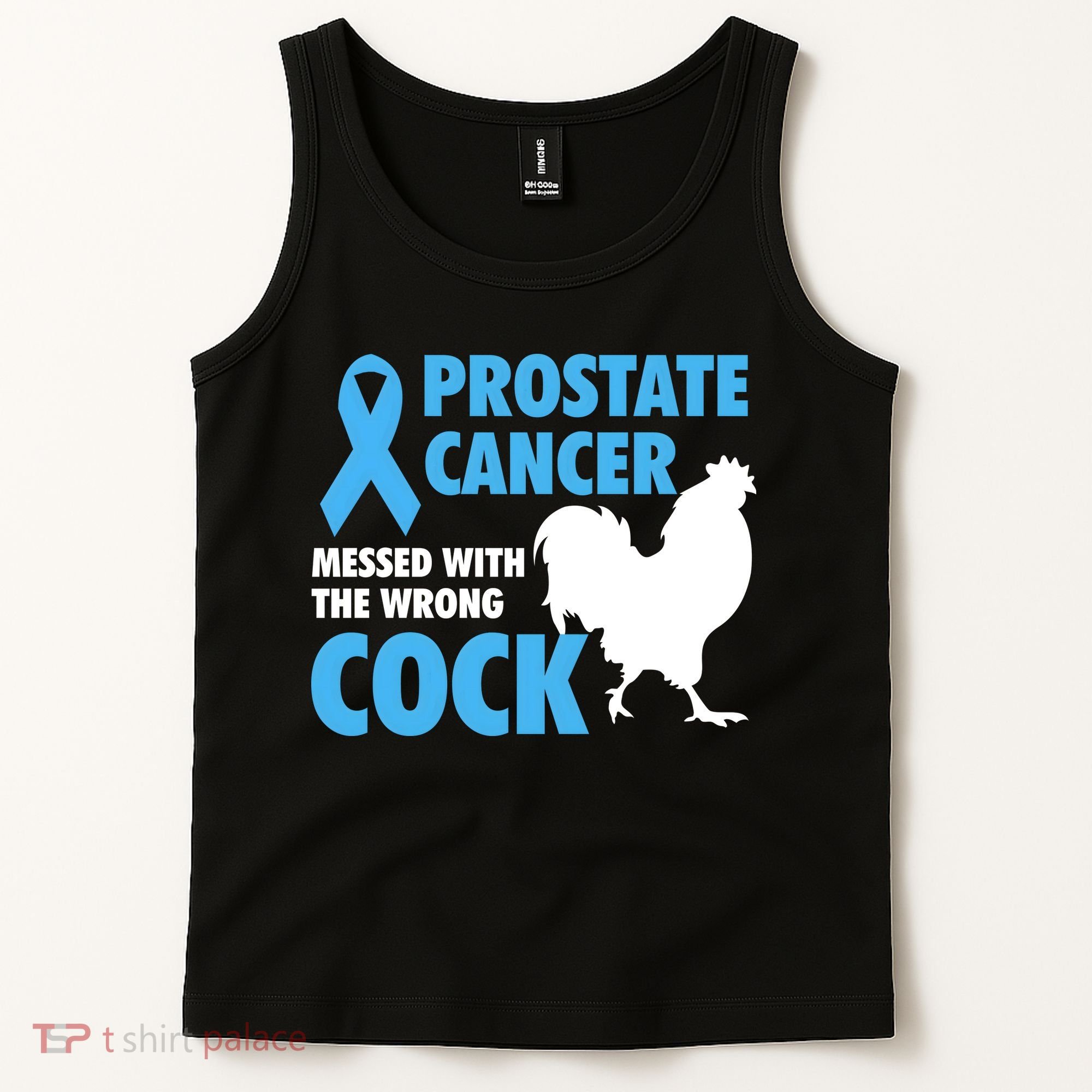 Prostate Cancer Messed With The Wrong Cock Cancer Awareness Gift Tank Top