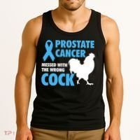 Prostate Cancer Messed With The Wrong Cock Cancer Awareness Gift Tank Top thumb 3