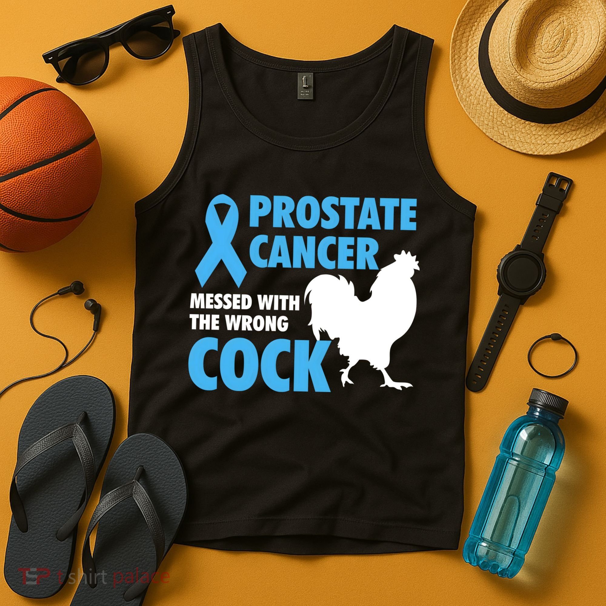 Prostate Cancer Messed With The Wrong Cock Cancer Awareness Gift Tank Top