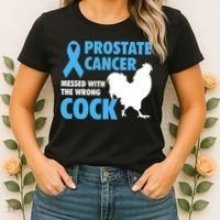 Prostate Cancer Messed With The Wrong Cock Cancer Awareness Gift Women's T-Shirt thumb 2