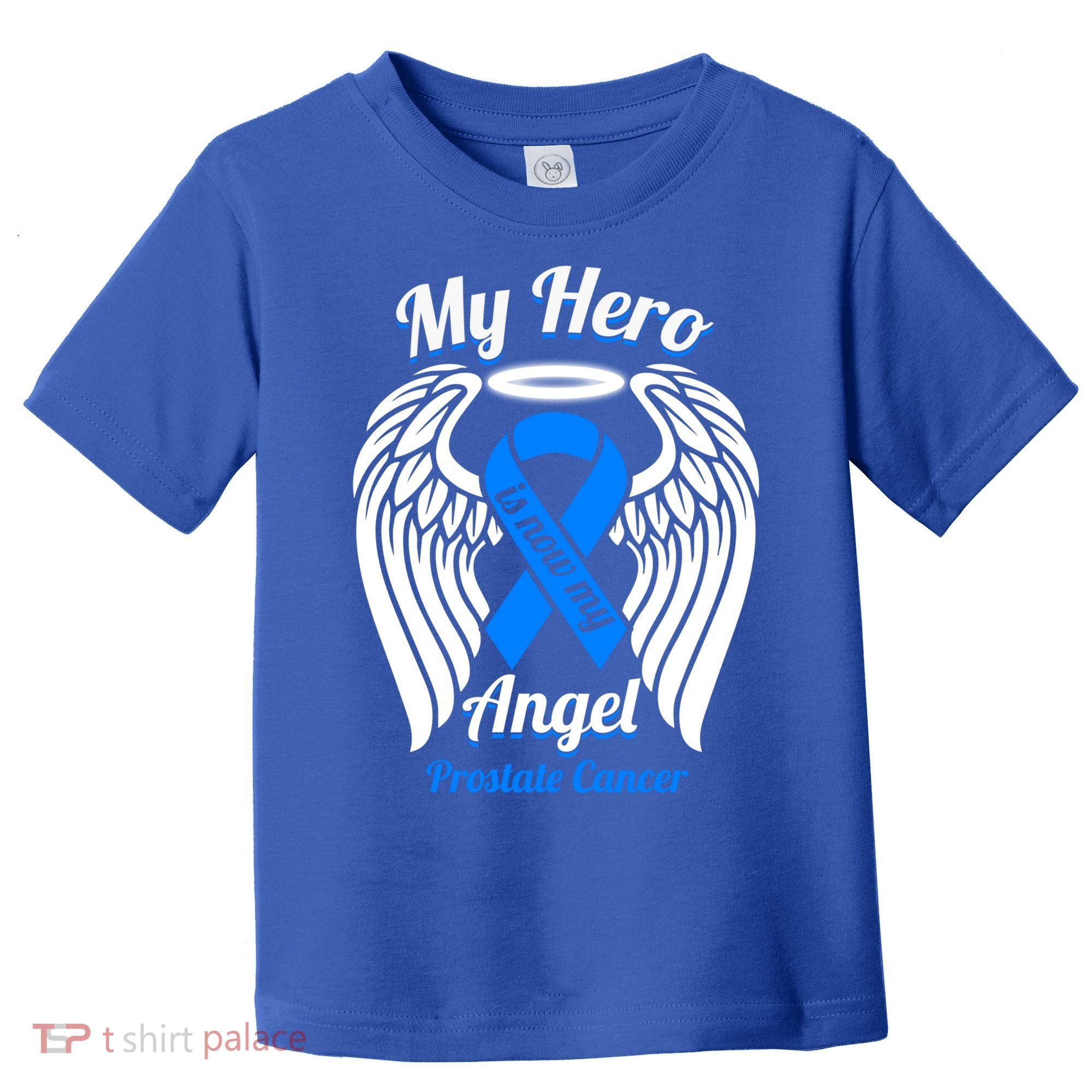 Prostate Cancer My Hero Is Now My Angel Wings Gift Toddler T-Shirt
