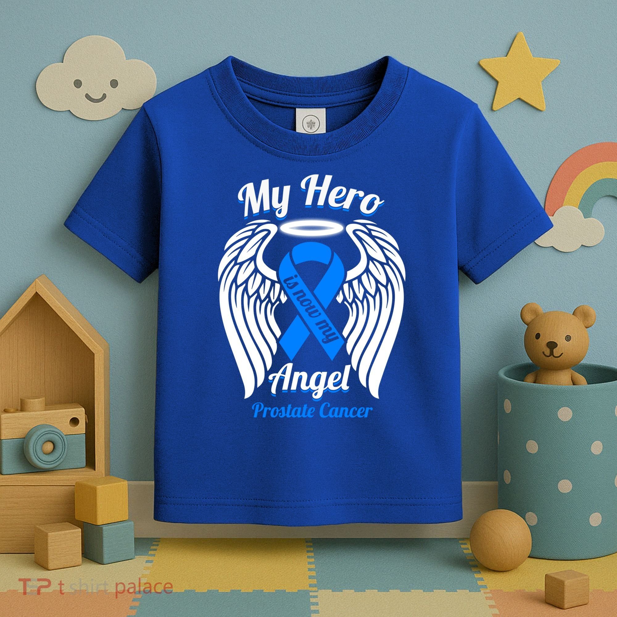Prostate Cancer My Hero Is Now My Angel Wings Gift Toddler T-Shirt