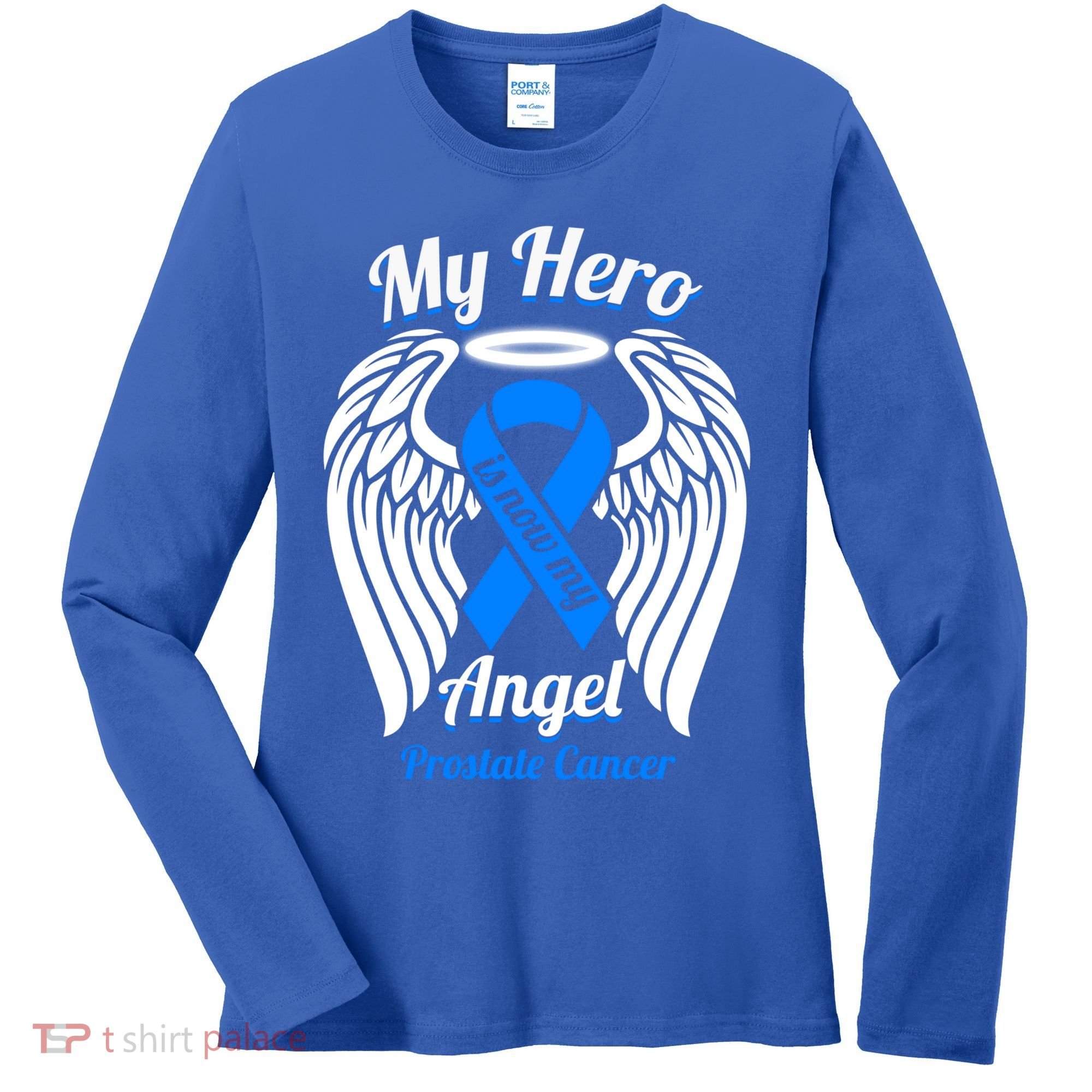 Prostate Cancer My Hero Is Now My Angel Wings Gift Women's Long Sleeve Shirt