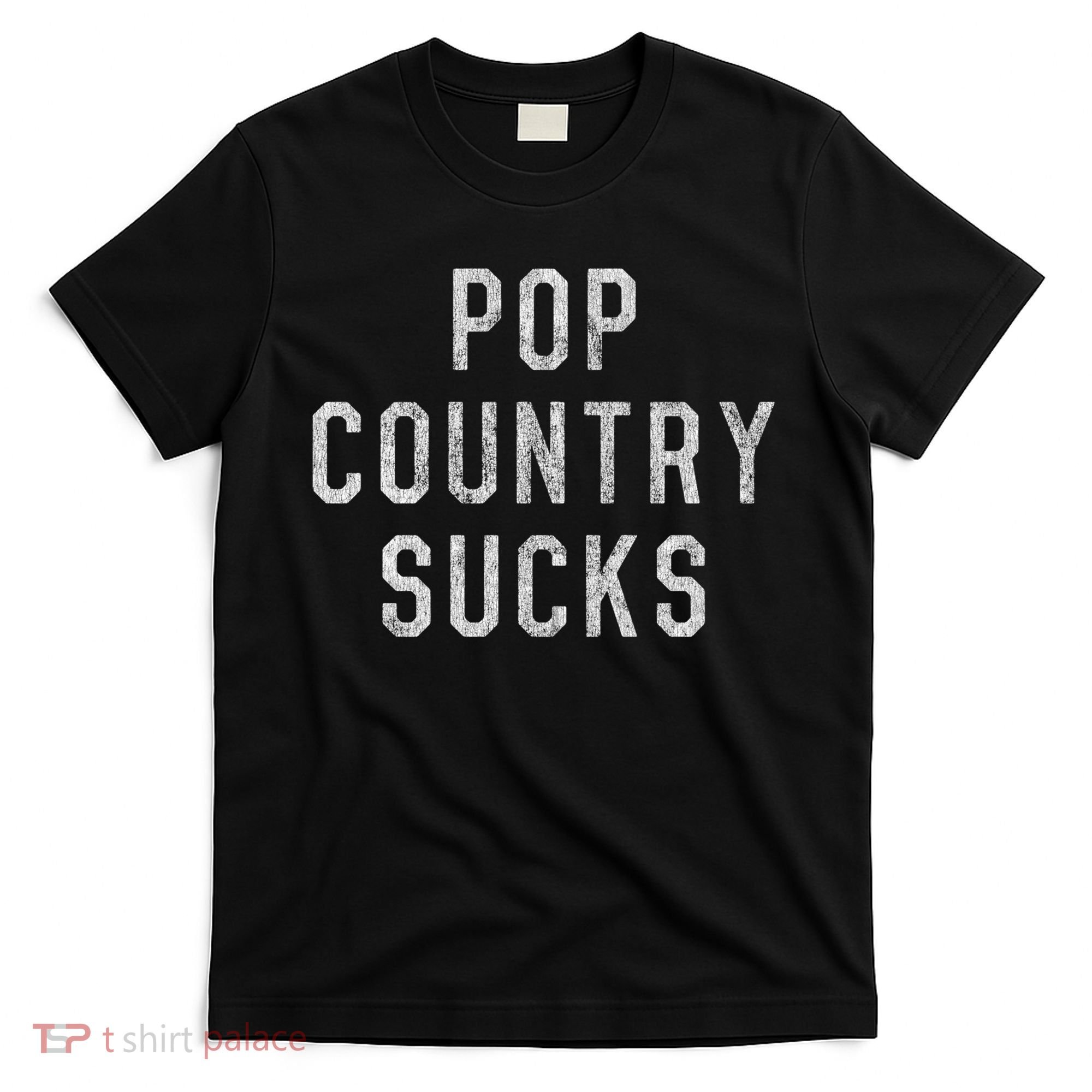 Pop Country Music Sucks Cute Gift T-Shirt