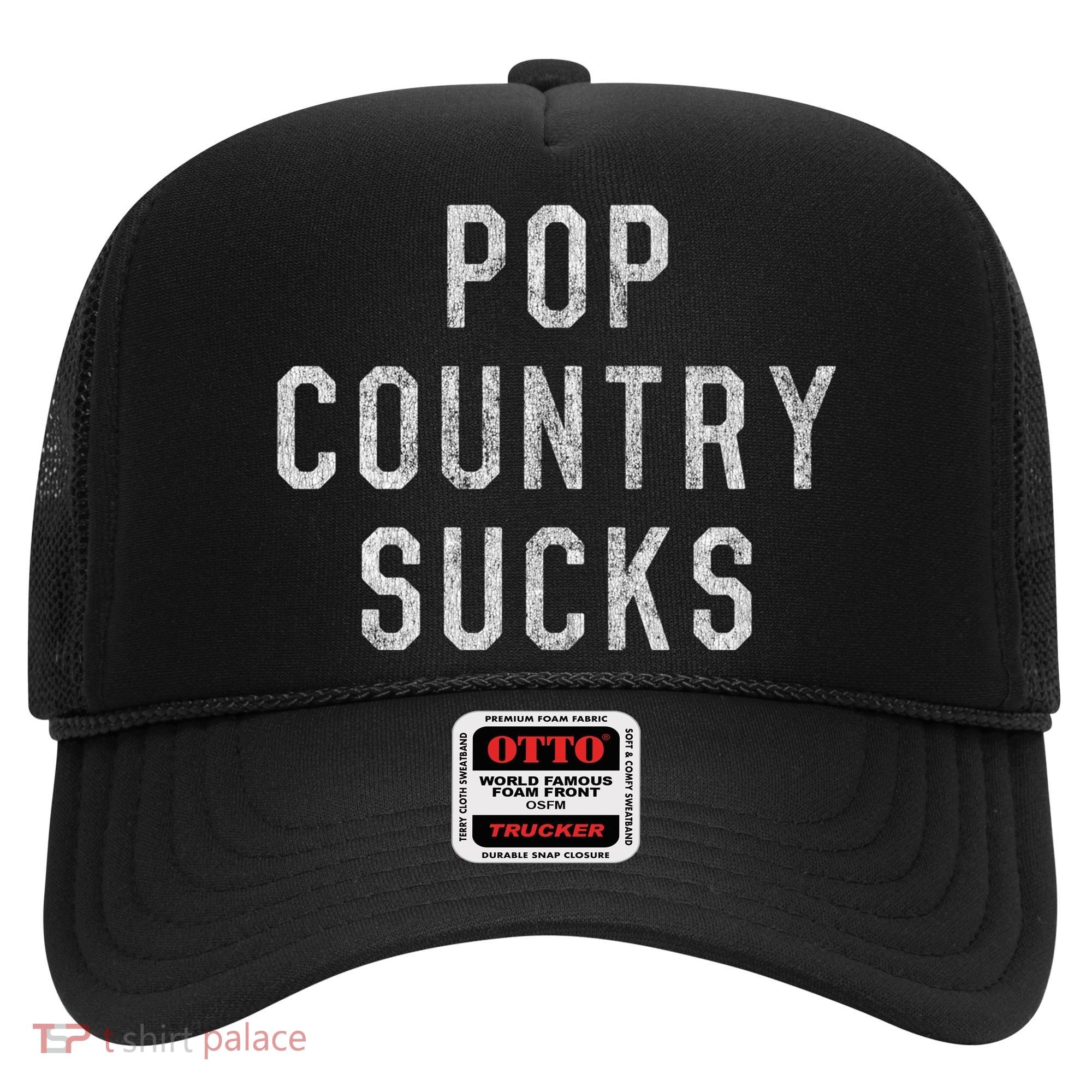 Pop Country Music Sucks Cute Gift Hat