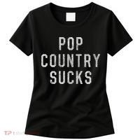 Pop Country Music Sucks Cute Gift Women's T-Shirt thumb 0