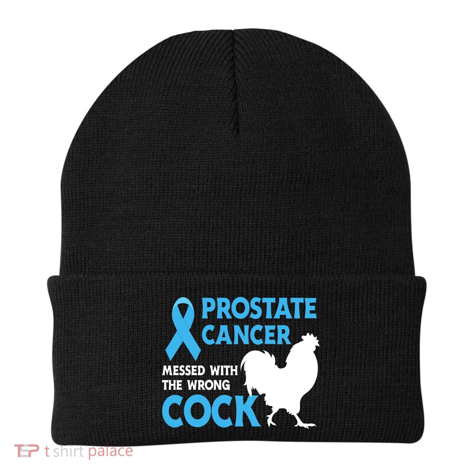 Prostate Cancer Messed With The Wrong Cock Cancer Awareness Gift Beanie