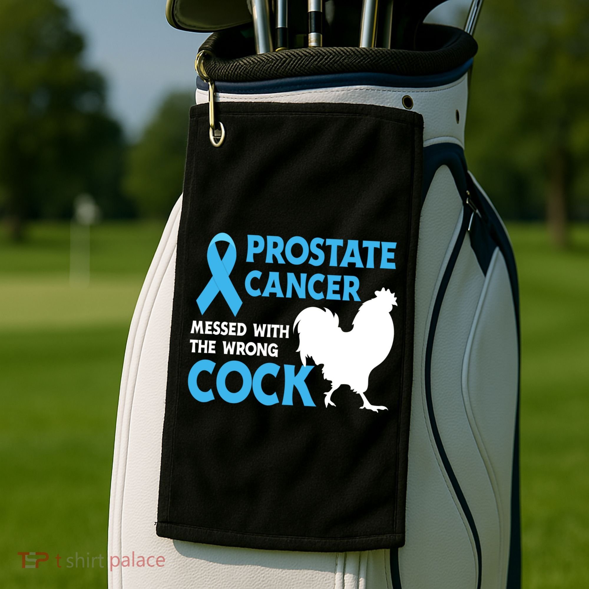 Prostate Cancer Messed With The Wrong Cock Cancer Awareness Gift Golf Towel