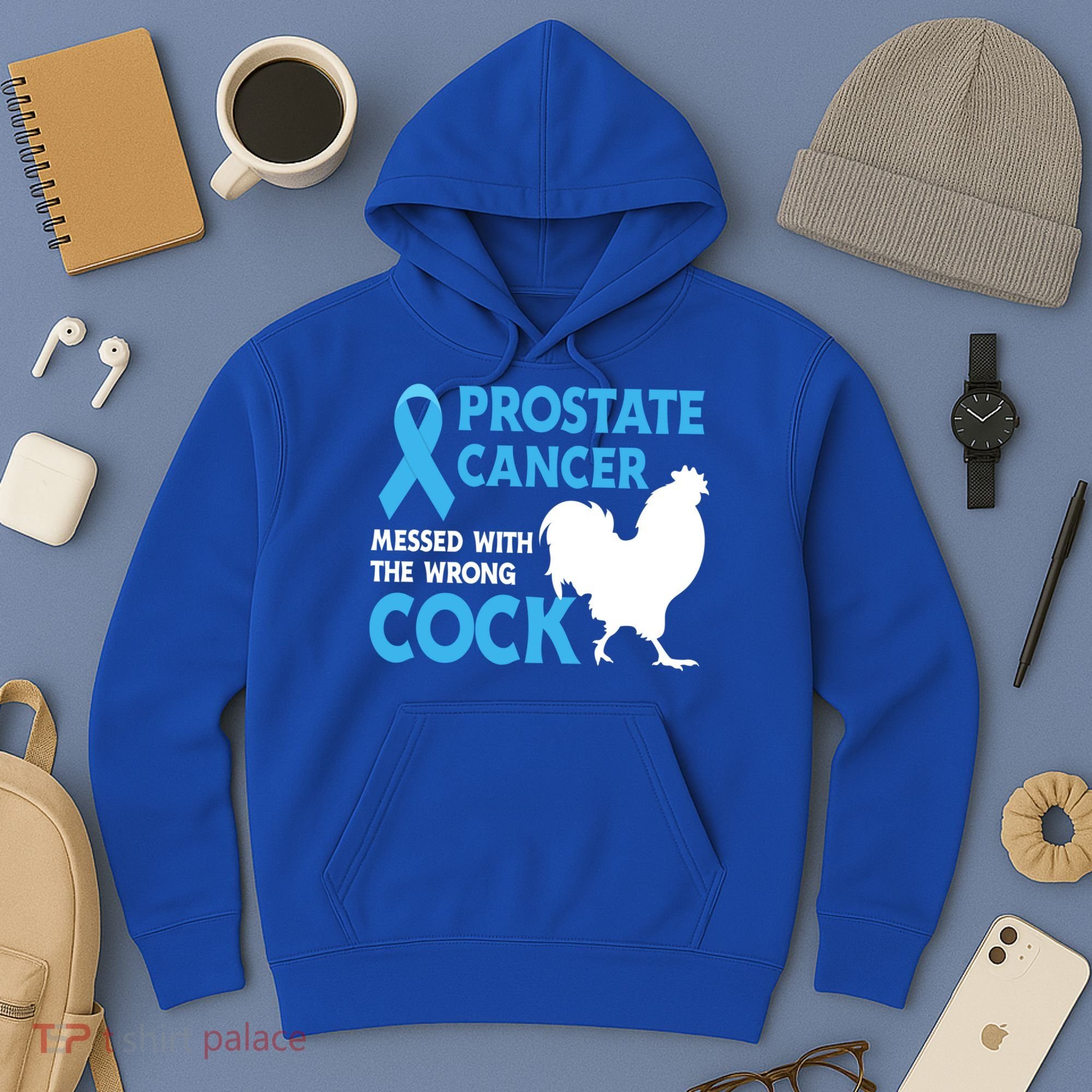 Prostate Cancer Messed With The Wrong Cock Cancer Awareness Gift Hoodie