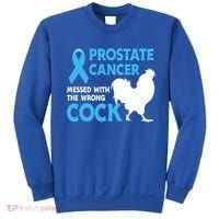 Prostate Cancer Messed With The Wrong Cock Cancer Awareness Gift Sweatshirt thumb 0