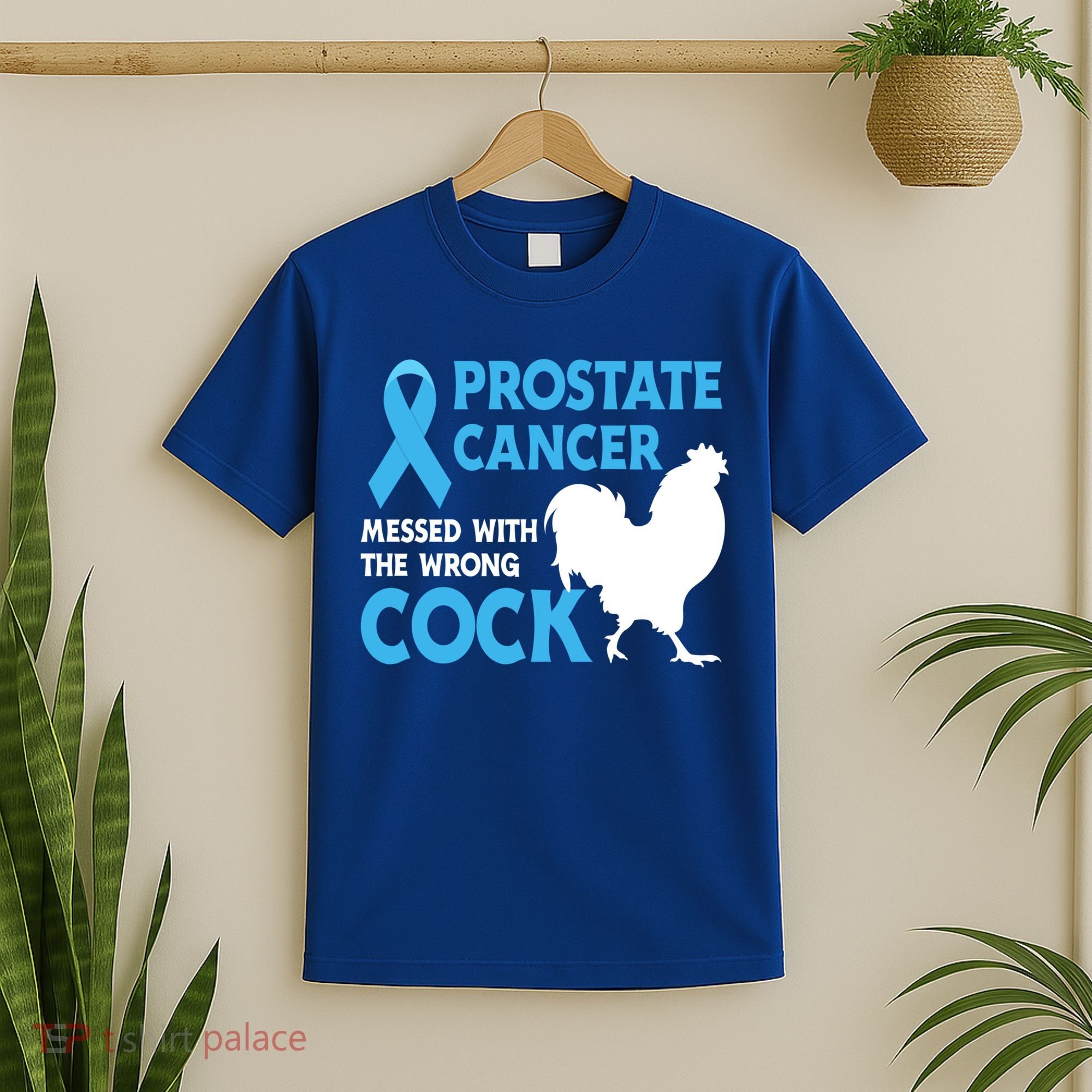 Prostate Cancer Messed With The Wrong Cock Cancer Awareness Gift T-Shirt