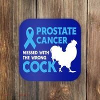 Prostate Cancer Messed With The Wrong Cock Cancer Awareness Gift Coaster thumb 0