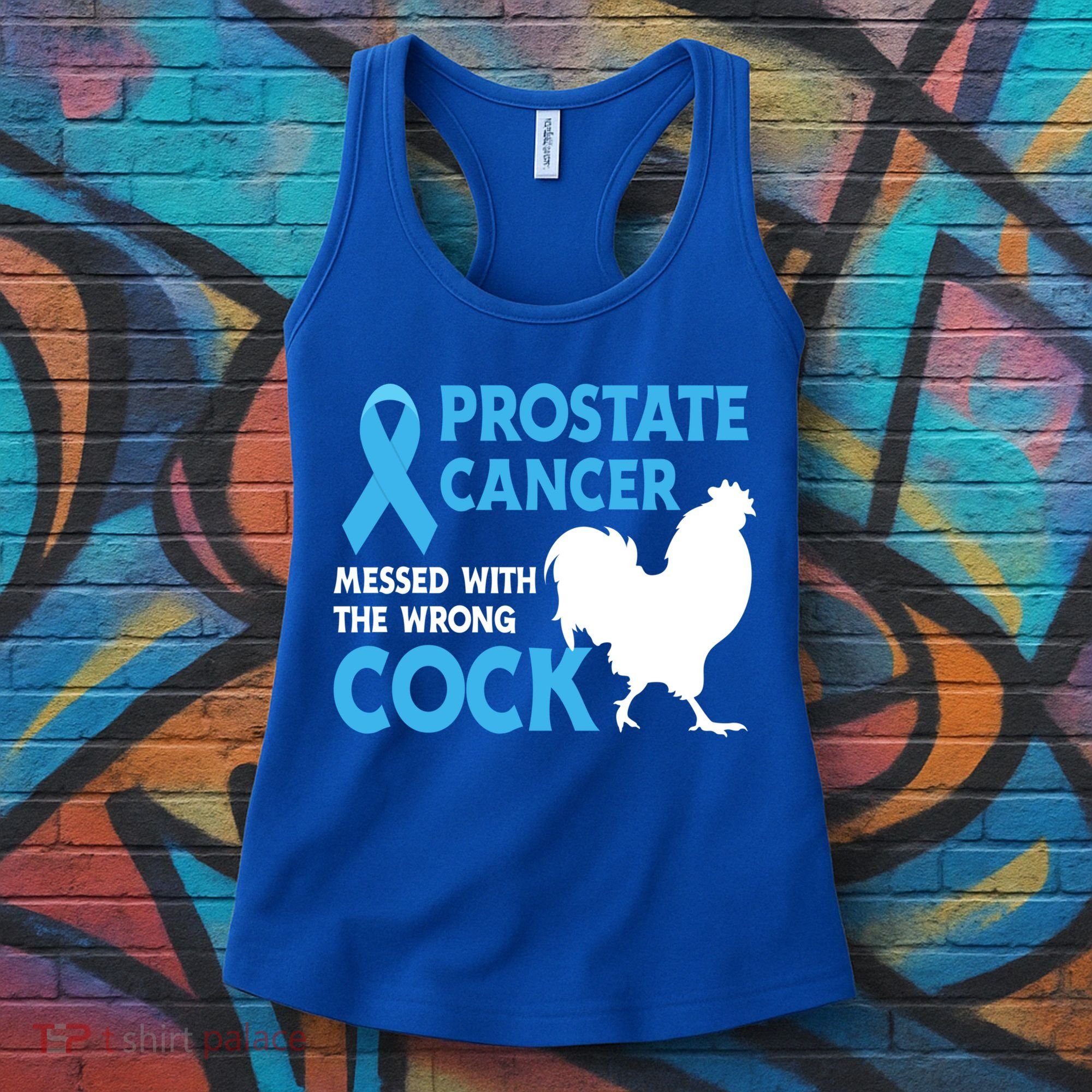 Prostate Cancer Messed With The Wrong Cock Cancer Awareness Gift Women's Tank Top