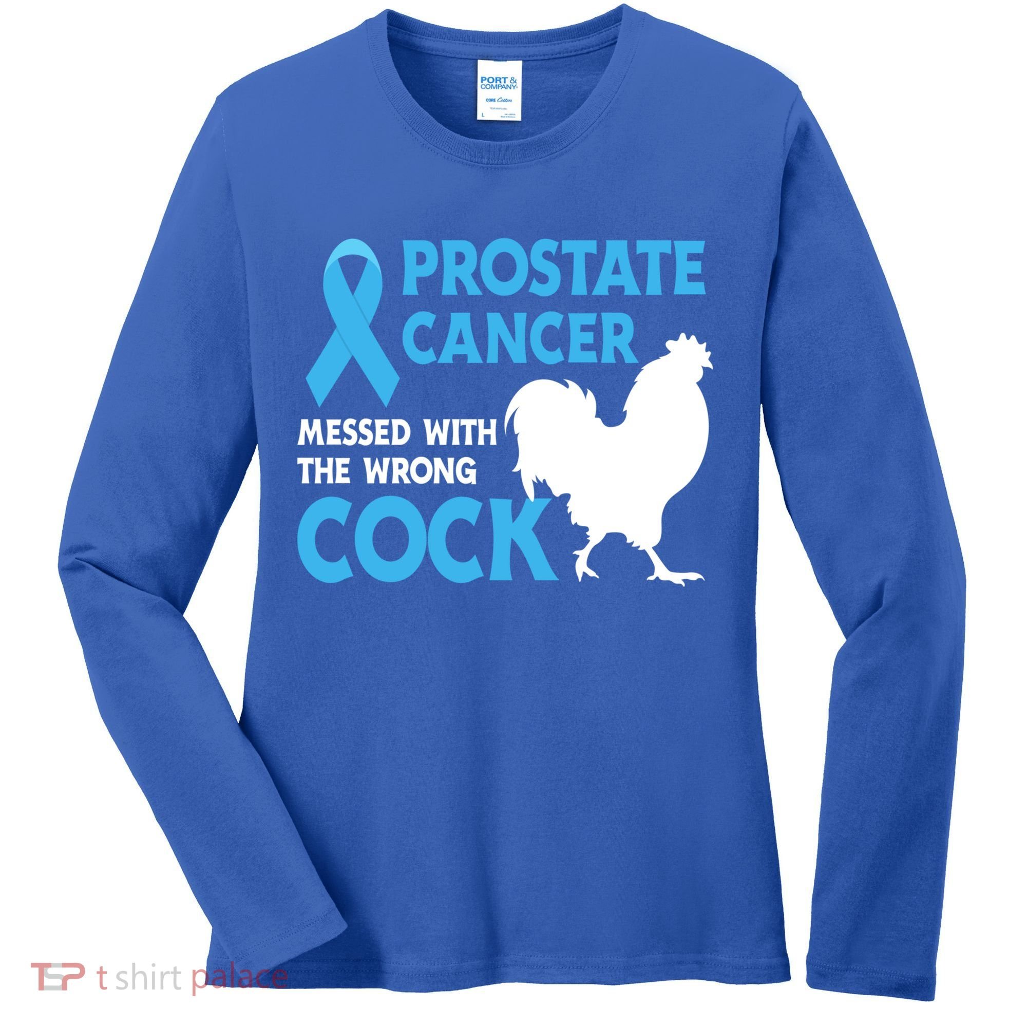 Prostate Cancer Messed With The Wrong Cock Cancer Awareness Gift Women's Long Sleeve Shirt