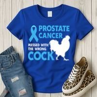 Prostate Cancer Messed With The Wrong Cock Cancer Awareness Gift Women's T-Shirt thumb 3