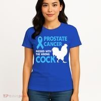 Prostate Cancer Messed With The Wrong Cock Cancer Awareness Gift Women's T-Shirt thumb 4