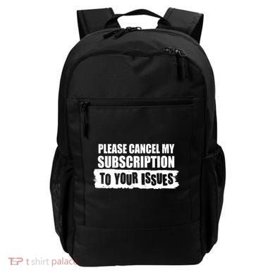 Please Cancel My Subscription To Your Issues Backpack