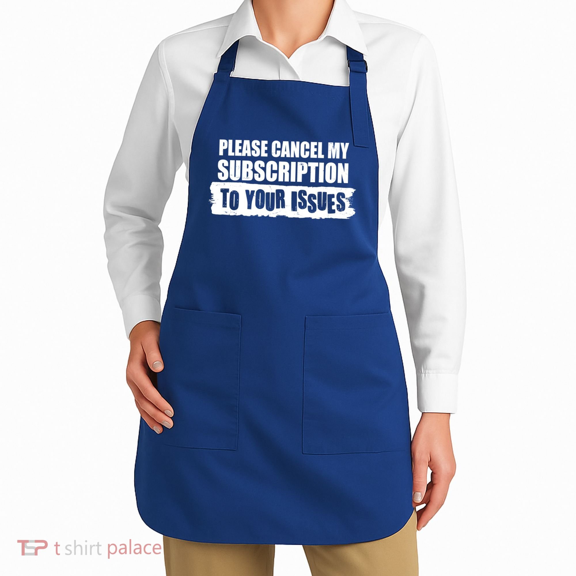 Please Cancel My Subscription To Your Issues Apron