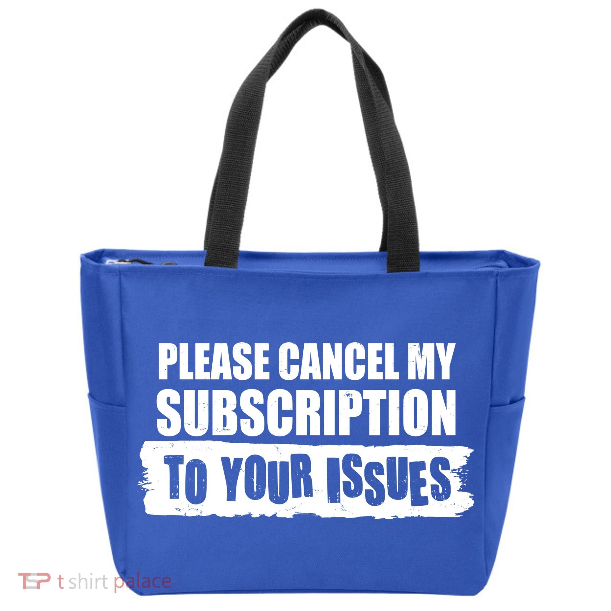 Please Cancel My Subscription To Your Issues Tote Bag