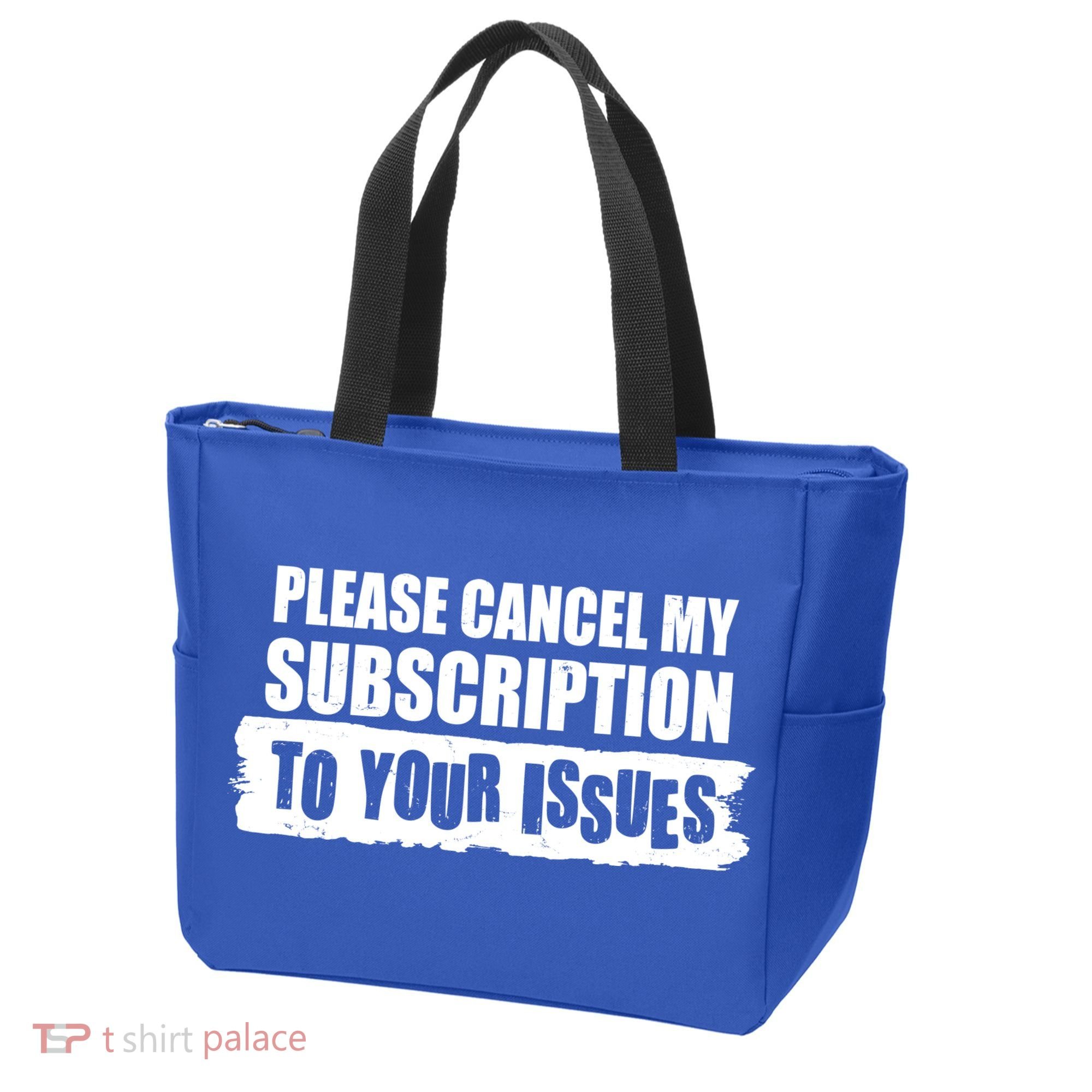 Please Cancel My Subscription To Your Issues Tote Bag
