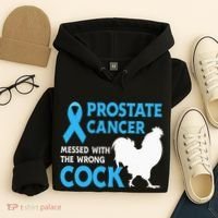 Prostate Cancer Messed With The Wrong Cock Cancer Awareness Hoodie thumb 4