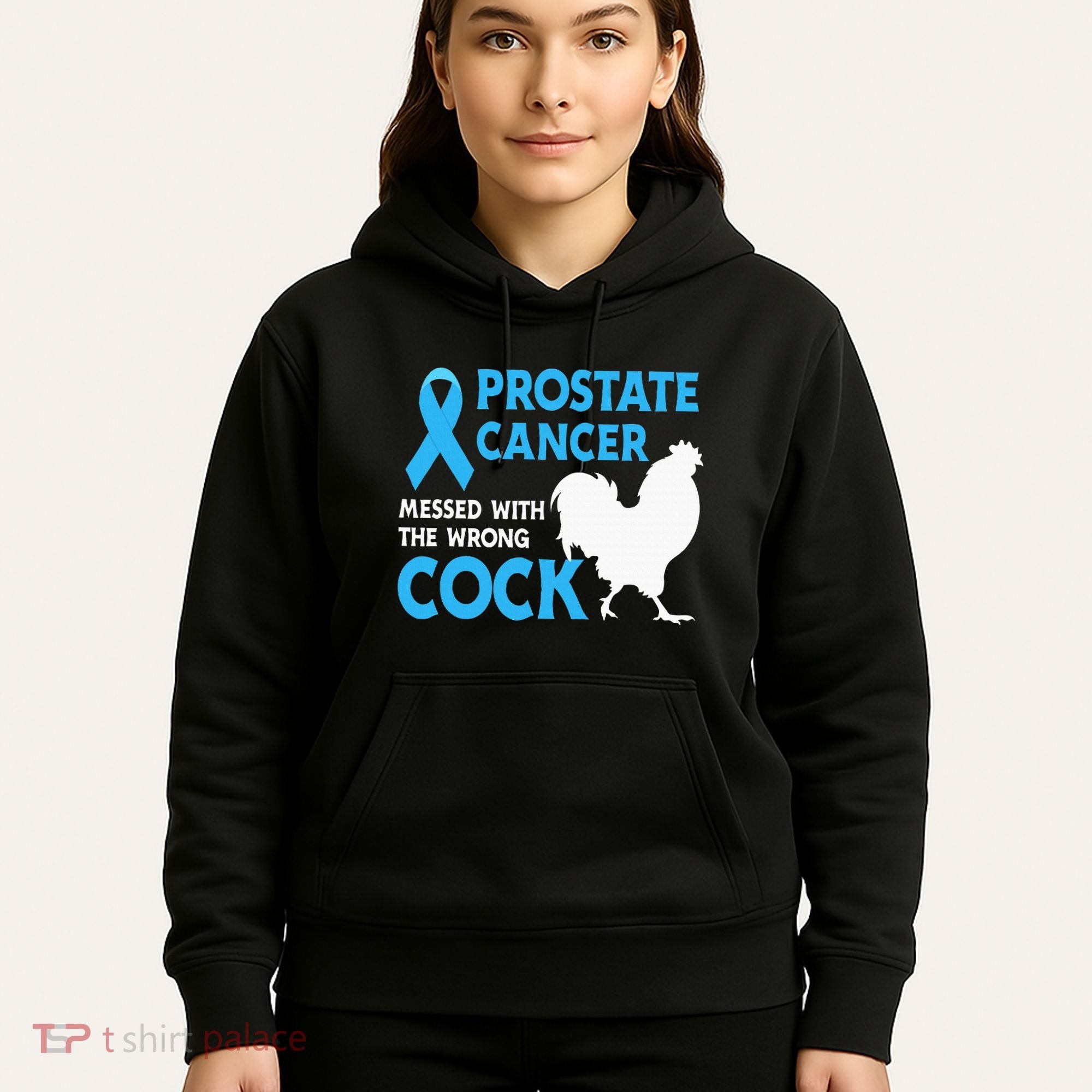Prostate Cancer Messed With The Wrong Cock Cancer Awareness Hoodie