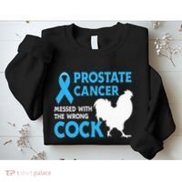 Prostate Cancer Messed With The Wrong Cock Cancer Awareness Sweatshirt thumb 2